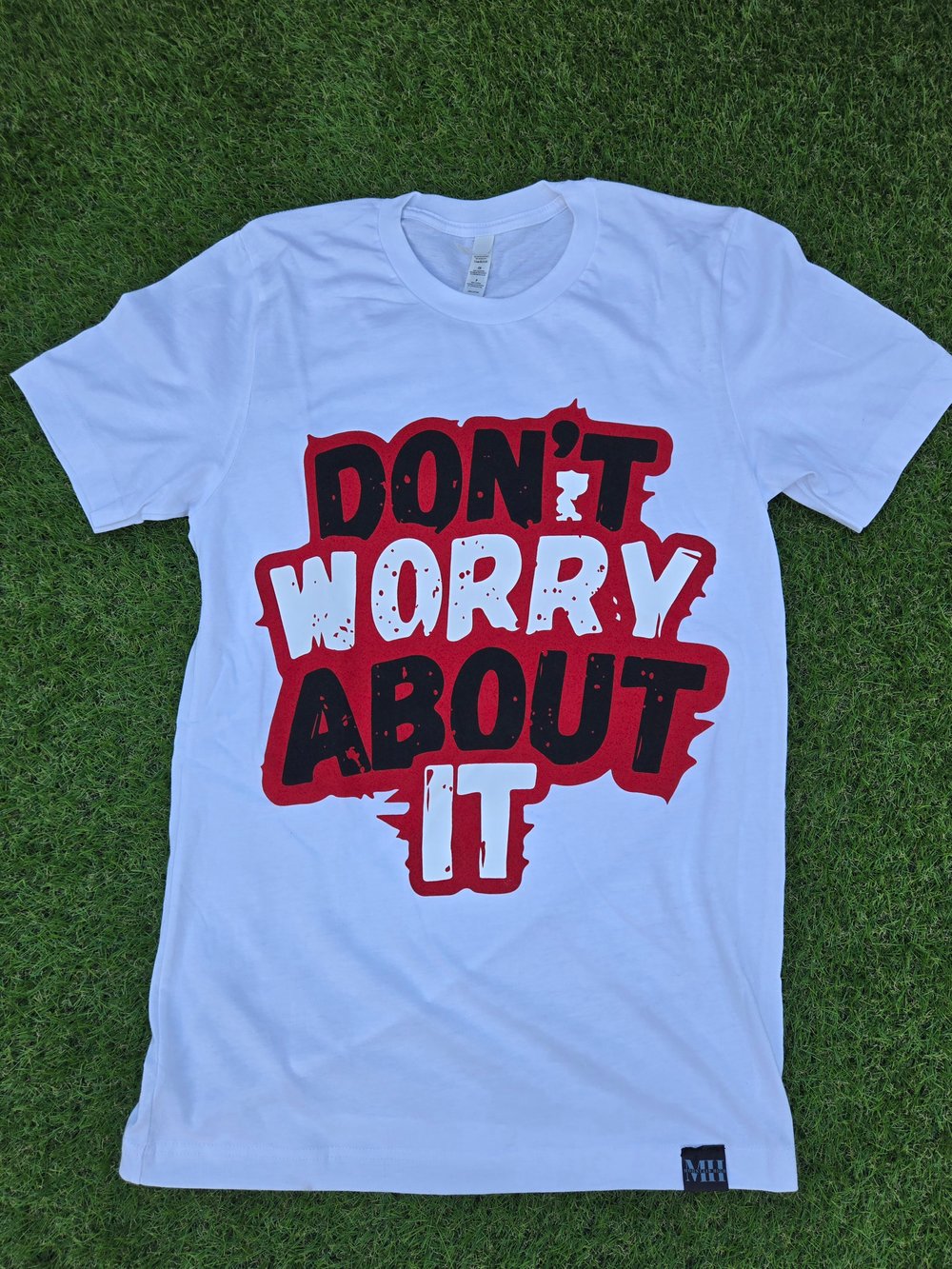 Image of DON'T WORRY ABOUT IT- WHITE