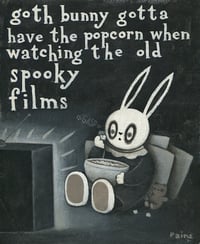 Goth Bunny Gotta Have Popcorn