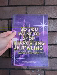 So You Want To Stop Supporting JK R*wling Zine