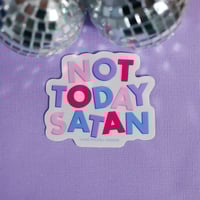 Image 3 of Not Today Satan Sticker