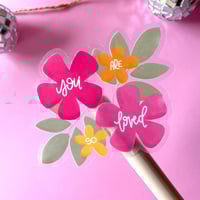 Image 3 of You Are So Loved Clear Sticker