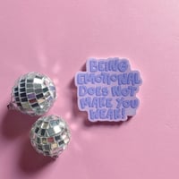 Image 2 of Being Emotional Does Not Make You Weak Sticker