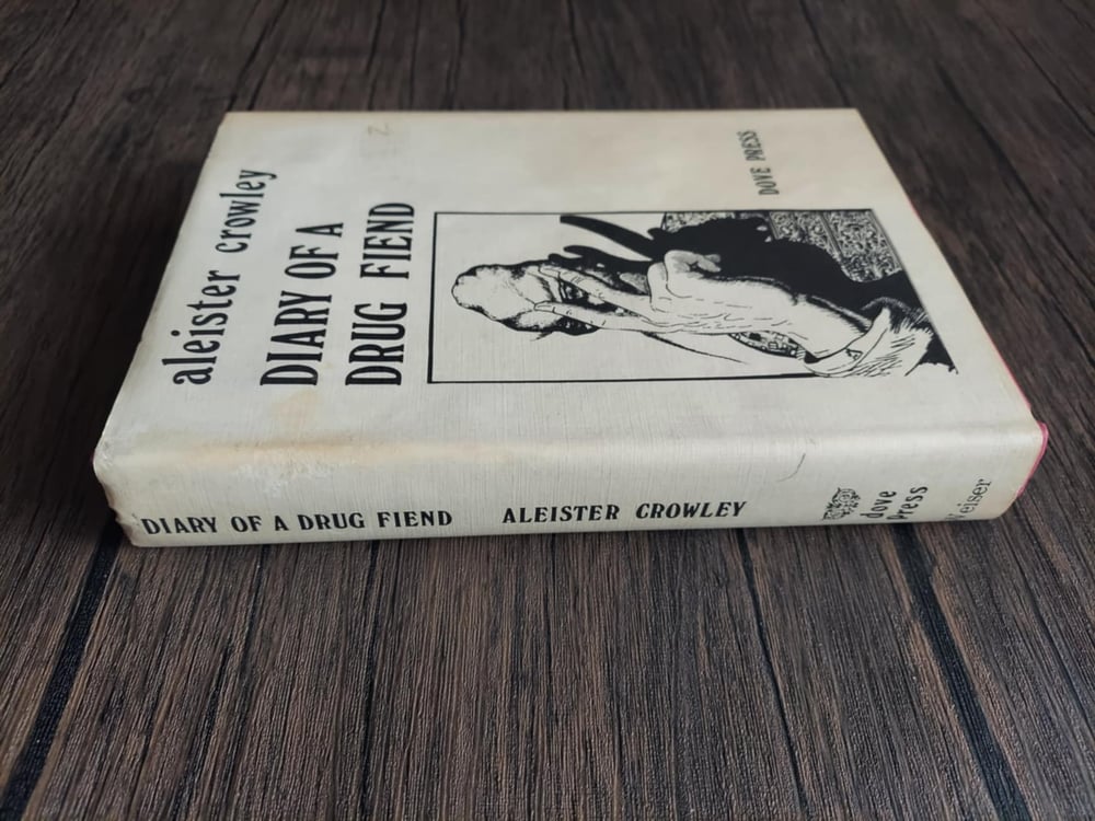 Diary of a Drug Fiend, by Aleister Crowley