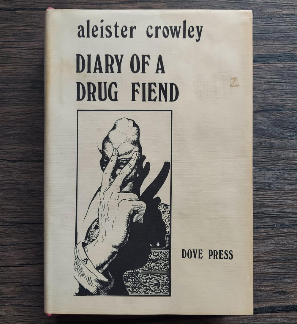 Diary of a Drug Fiend, by Aleister Crowley