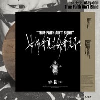 Image 4 of WV101 otay:onii (CN/DE/US) - True Faith Ain​’​t Blind LP