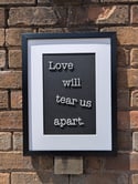 Love Will Tear Us Apart - Framed artwork