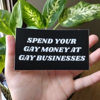 Image 3 of spend your gay money!