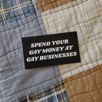 Image 1 of spend your gay money!