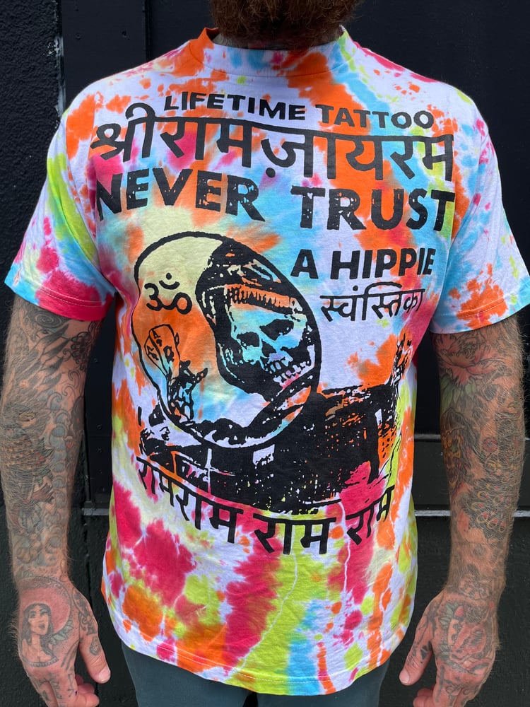 Image of JAI RAM SHRI RAM JAI JAI NEVER TRUST A HIPPIE RAM TIE DYE SHIRT