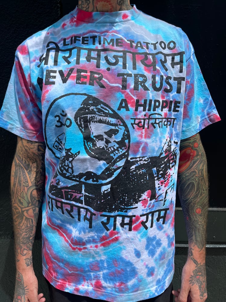 Image of JAI RAM SHRI RAM JAI JAI NEVER TRUST A HIPPIE RAM TIE DYE SHIRT