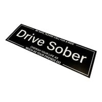 " Drive Sober " Matte - Slap