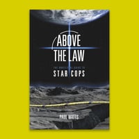 Above the Law: The Unofficial Guide to Star Cops