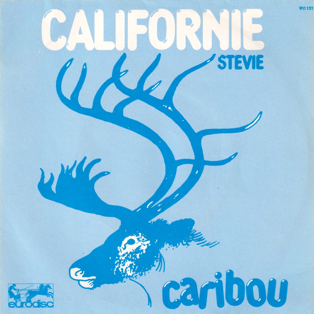 Caribou – Californie (Eurodisc – 911121 - France - 1977)