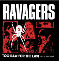 Image 1 of Ravagers "Too Raw For The Law" Live in California LP 2nd Pressing