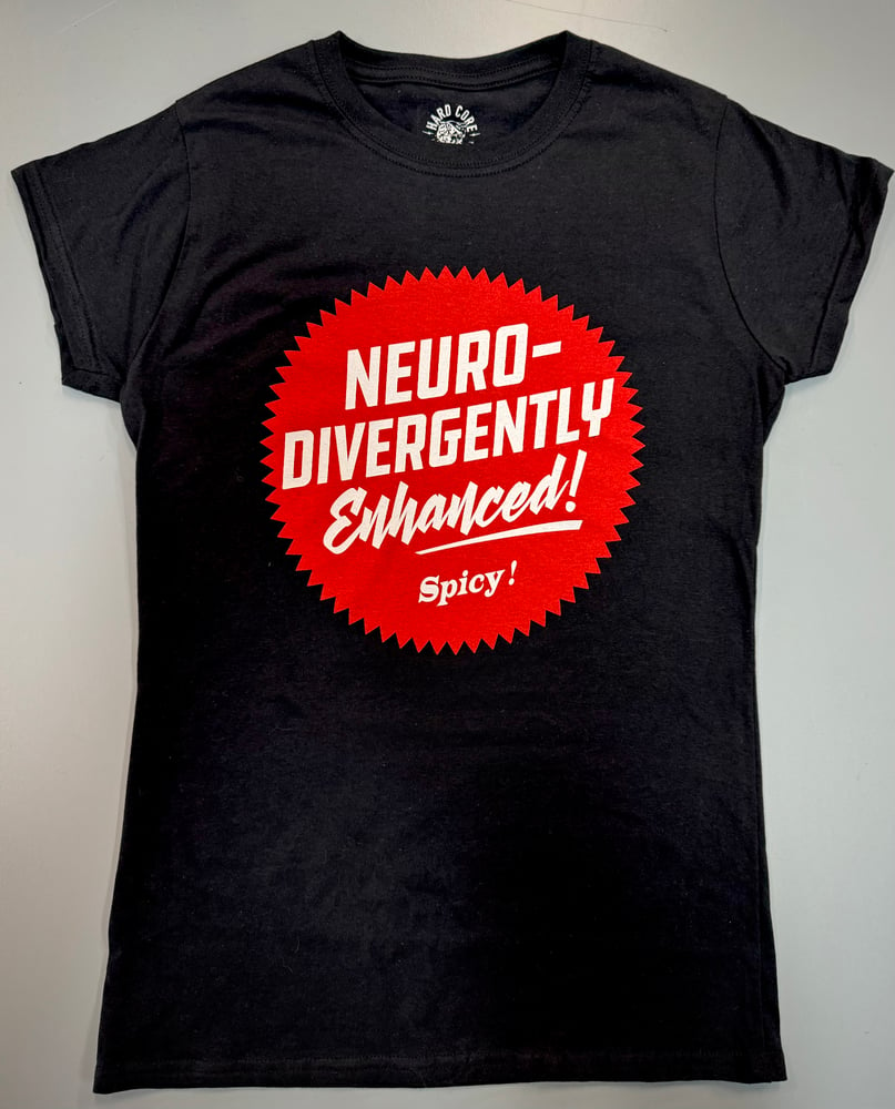 Image of Neurodivergently Enhanced - Ladies & Guys T-shirt Black. 