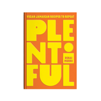 Image 1 of Plentiful. Vegan Jamaican Recipes to Repeat by Denai Moore.
