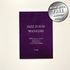 Jazz is for Wankers (+ Audiobook)
