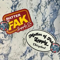 Matter of Fak Supply Co. of Chicagoland stickers