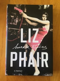 Image 1 of Liz Phair "Horror Stories: A Memoir" Hardcover #FIRST EDITION#