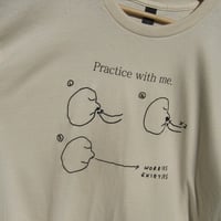Image 3 of Practice with me T-shirt 