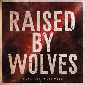 Image of Raised By Wolves (download)
