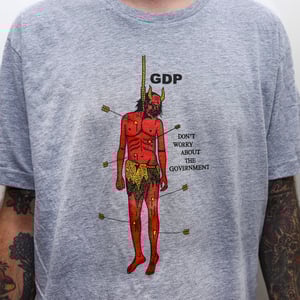 Image of GDP - Don't Worry About the Government T-Shirt