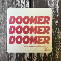 Doomer³ Magnet ~ FREE SHIPPING