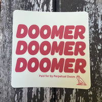 Doomer³ Sticker ~ FREE SHIPPING