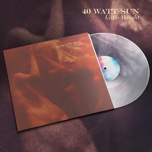 Image of *PRE-ORDER* 40 Watt Sun | 'Little Weight' | ultra-limited clear vinyl