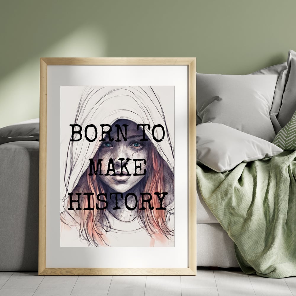 Image of She's Born To Make History