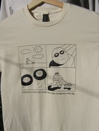 Image 5 of Crying on a sunny day sucks more than crying on a wet day. T-shirt