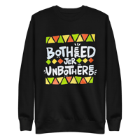 JER | Bothered / Unbothered Crewneck Pullover Sweatshirt (Tour Leftovers)