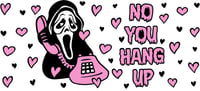 Horror Face Halloween No You Hang Up Double Sided Uv Dtf Wrap  W0569