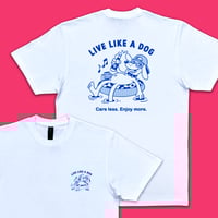 LIVE LIKE A DOG (Free Shipping)