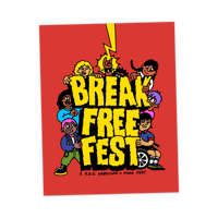 Image 1 of Break Free Fest 2024 Poster 11x14