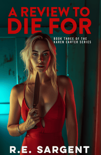 A Review to Die For: Book Three of the Karen Carter Series
