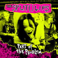 Image 1 of The Split ( ) Lips "Part Of The Problem" CD