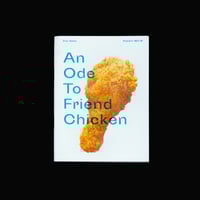 Image 1 of An Ode To Friend Chiken by Fran Hakim [Binatang Press]