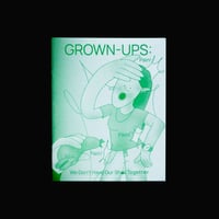 Image 1 of Zinemate: GROWN-UPS: We Don't Have Our Sh*t Together [Bang Bang Zine]