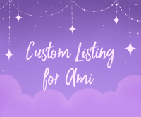 Image 1 of Custom Listing for Ami