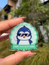 "I Didn't Text My Ex Today" Acrylic Pin | Badge Series
