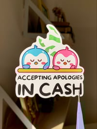 "Accepting Apologies In Cash" Penguin Sticker