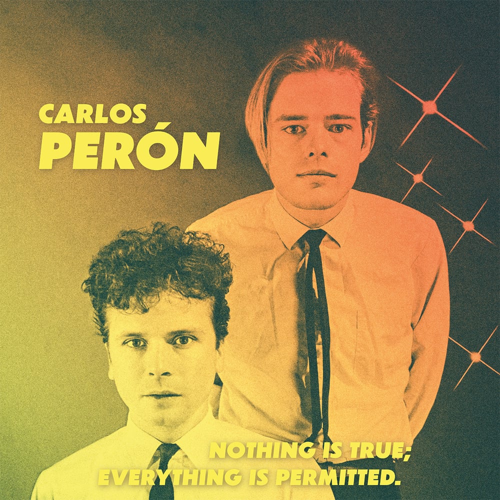 Image of Carlos Perón - Nothing Is True; Everything Is Permitted LP