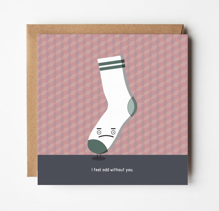 I feel odd without you.