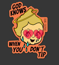 Image 2 of ‘God Knows When You Don’t Tip’ Stickers