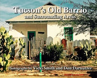 Tucson's Old Barrio and Surrounding Areas