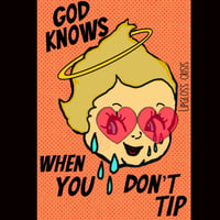 ‘God Knows When You Don’t Tip’ Print 