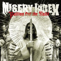 MISERY INDEX "Pulling Out The Nails" 2x LP