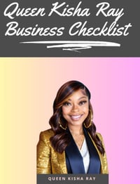 Queen Kisha Ray Business Checklist 