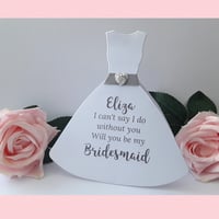 Image 4 of Personalised Will You Be My Bridesmaid Card, Flowergirl Card,Maid of honour card, Bridesmaid Dress